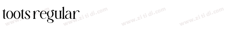 toots regular字体转换 toots regular字体转换